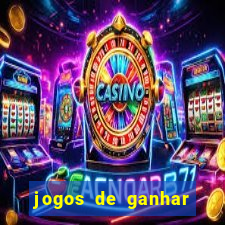 jogos de ganhar dinheiro de verdade sem depositar